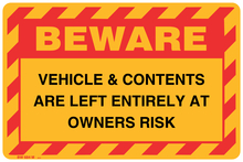 Beware - Vehicle & Contents are Left Entirely at Owners Risk
